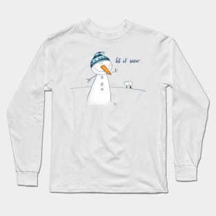 Let it snow Long Sleeve T-Shirt